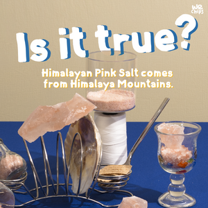 Is it true? Himalayan Pink Salt comes from Himalaya Mountains.